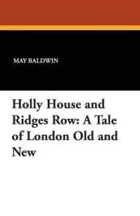 Holly House and Ridges Row : A Tale of London Old and New
