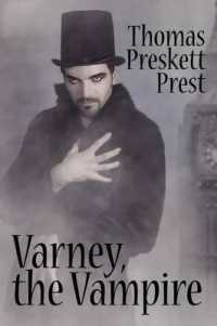 Varney the Vampire, or, the Feast of Blood (One Volume Edition)