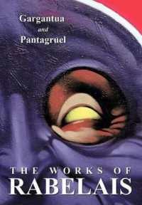 The Works of Rabelais : Gargantua and Pantagruel