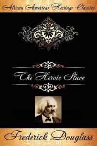 The Heroic Slave : A Thrilling Narrative of the Adventures of Madison Washington, in Pursuit of Liberty