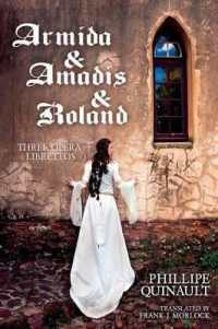Armida & Amadis & Roland : Three Opera Librettos