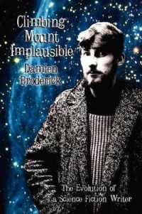Climbing Mount Implausible : The Evolution of a Science Fiction Writer