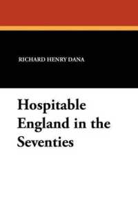 Hospitable England in the Seventies : The Diary of a Young American 1875-1876.