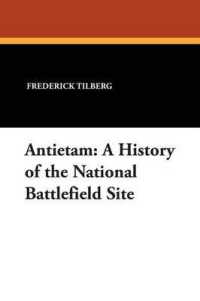 Antietam: A History of the National Battlefield Site