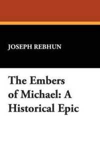 The Embers of Michael : A Historical Epic