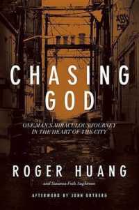 Chasing God : One Man's Miraculous Journey in the Heart of the City
