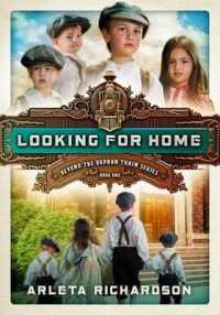 Looking for Home : Volume 1 (Beyond the Orphan Train)
