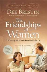 Friendships of Women : The Beauty and Power of God's Plan for Us （Revised, Updated）