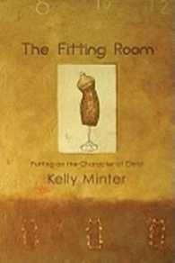 The Fitting Room : Putting on the Character of Christ