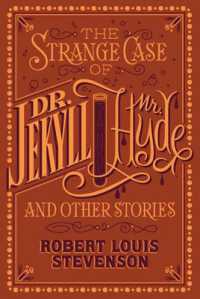 The Strange Case of Dr. Jekyll and Mr. Hyde and Other Stories (Barnes & Noble Collectible Editions) (Barnes & Noble Collectible Editions)