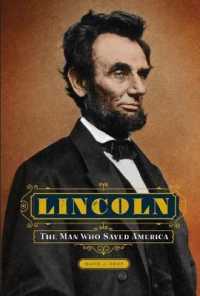 Lincoln : The Man Who Saved America