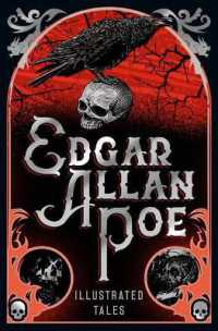 Edgar Allan Poe : Illustrated Tales (Illustrated Classic Editions)