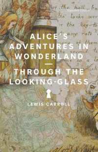 Alice's Adventures in Wonderland and through the Looking-Glass (Signature Editions)