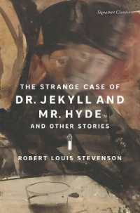 The Strange Case of Dr. Jekyll and Mr. Hyde and Other Stories (Signature Editions)