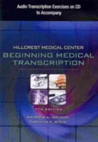 Hillcrest Medical Center Beginning Medical Transcription : Audio Transcription Exercises （7 CDR）