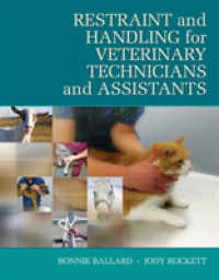 Restraint and Handling for Veterinary Technicians and Assistants （1ST）