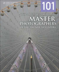 101 Quick and Easy Ideas Taken from the Master Photographers of the Twentieth Century