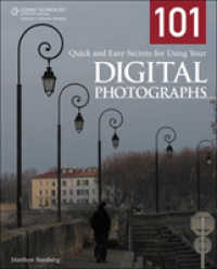 101 Quick and Easy Secrets for Using Your Digital Photographs （1ST）