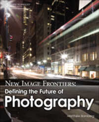 New Image Frontiers : Defining the Future of Photography （1ST）