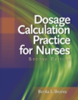 Dosage Calculation Practice for Nurses （2ND）
