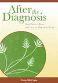 After the Diagnosis : How Patients React and How to Help Them Cope （1ST）