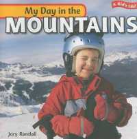 My Day in the Mountains (Kid's Life!)