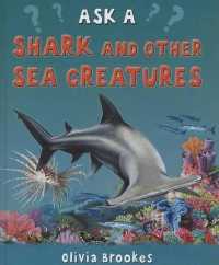 Ask a Shark and Other Sea Creatures (Ask) （Library Binding）