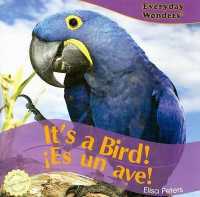 It's a Bird! / ¡Es Un Ave! (Everyday Wonders / Maravillas de Todos los Días) （Library Binding）