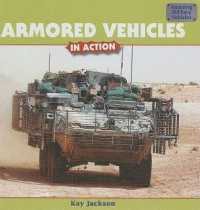 Armored Vehicles in Action (Amazing Military Vehicles) （Library Binding）