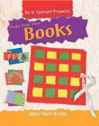 Make Your Own Books (Do It Yourself Projects!) （Library Binding）