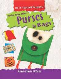 Make Your Own Purses & Bags (Do It Yourself Projects!) （Library Binding）