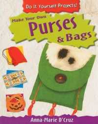 Make Your Own Purses & Bags (Do It Yourself Projects!)