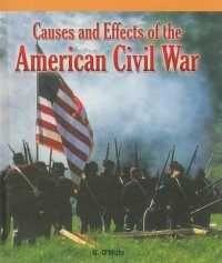 Causes and Effects of the American Civil War (American History Milestones) （Library Binding）