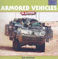 Armored Vehicles in Action (Amazing Military Vehicles)