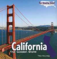 California : The Golden State (Our Amazing States)