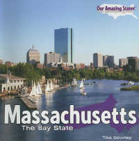 Massachusetts : The Bay State (Our Amazing States)