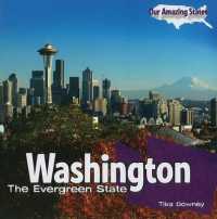 Washington : The Evergreen State (Our Amazing States)