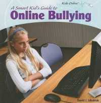 A Smart Kid's Guide to Online Bullying (Kids Online)