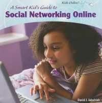 A Smart Kid's Guide to Social Networking Online (Kids Online)