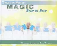 Magic Step-By-Step (Skills in Motion) （Library Binding）