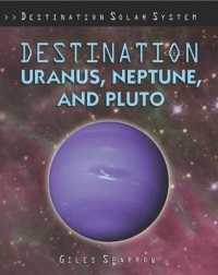 Destination Uranus, Neptune, and Pluto (Destination Solar System) （Library Binding）