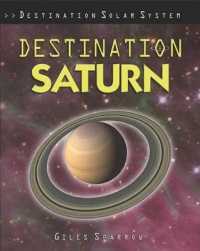 Destination Saturn (Destination Solar System) （Library Binding）