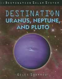 Destination Uranus, Neptune, and Pluto (Destination Solar System)