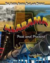 Alabama (United States: Past and Present) （Library Binding）