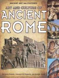 Art and Culture of Ancient Rome (Ancient Art and Cultures) （Library Binding）