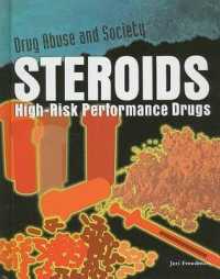 Steroids (Drug Abuse and Society) （Library Binding）