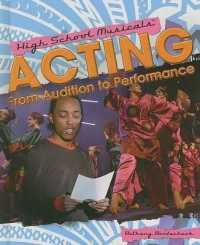 Acting (High School Musicals) （Library Binding）