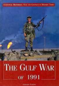 The Gulf War of 1991 (Essential Histories: War and Conflict in Modern Times) （Library Binding）