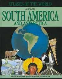 Atlas of South America and Antarctica (Atlases of the World) （Library Binding）