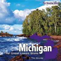 Michigan (Our Amazing States) （Library Binding）